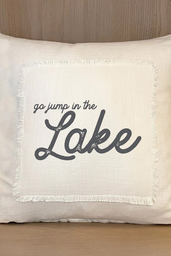 Go Jump In The Lake Pillow