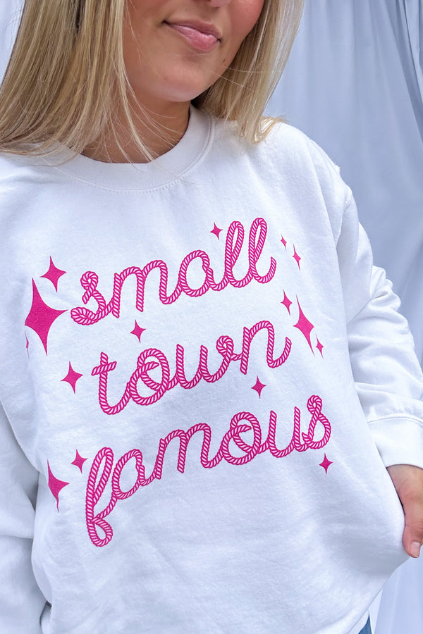 Small Town Famous Sweatshirt
