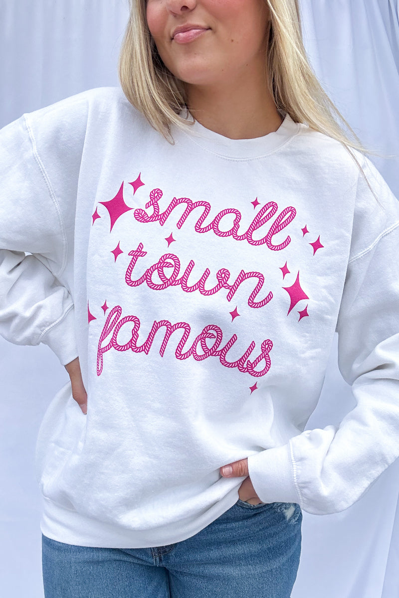 Small Town Famous Sweatshirt