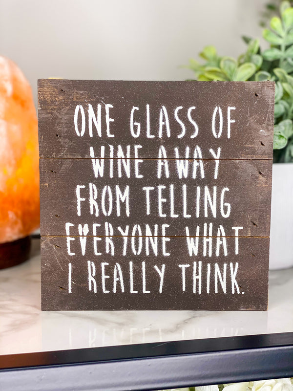One Glass Of Wine Sign